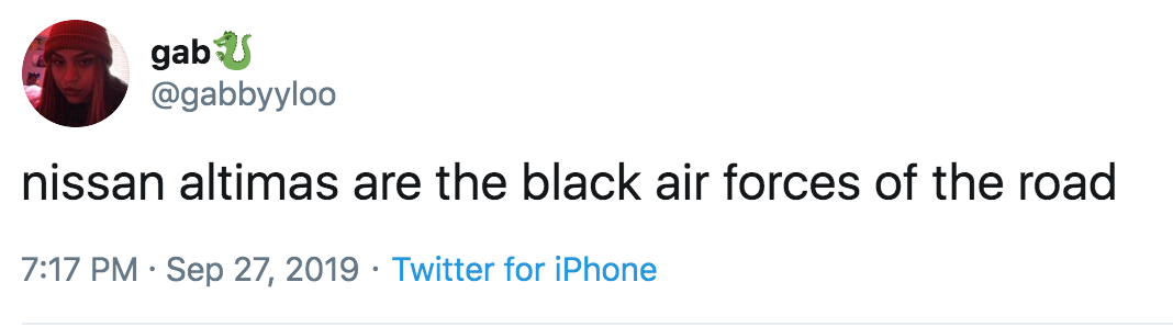 Tweet: nissan altimas are the black air forces of the road