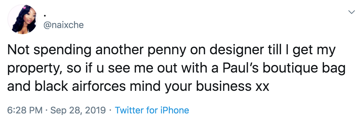 Tweet: if u see me out with a Paul's boutique bag and black airforces mind your business
